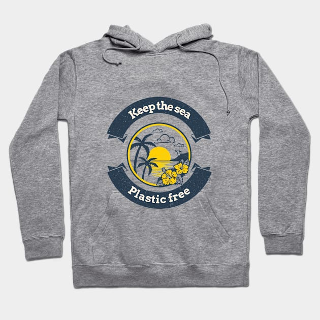 Keep the sea plastic free Hoodie by Andrew's shop